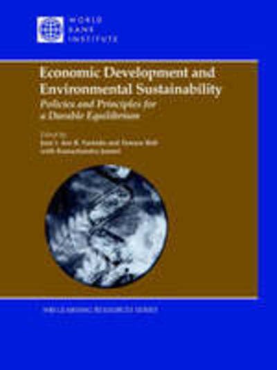 Economic Development and Environmental Sustainability: Policies and Principles for a Durable Equilibrium - Myilibrary - Bøger - World Bank Publications - 9780821345733 - 1. marts 2000