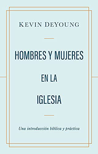 Cover for Kevin DeYoung · Hombres y mujeres en la iglesia (Paperback Book) (2021)