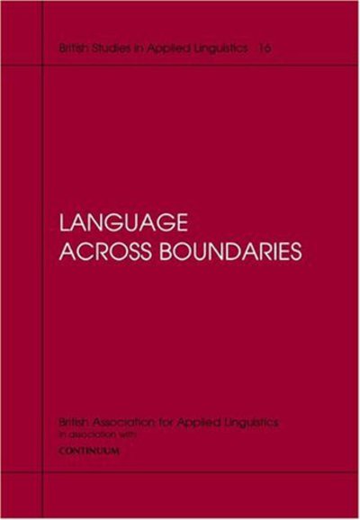 Cover for Cotterill, Janet, Dr · Language Across Boundaries - British Studies in Applied Linguistics (Paperback Book) [New edition] (2005)