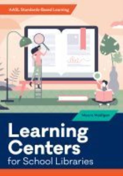 Cover for Maura Madigan · Learning Centers for School Libraries - AASL Standards-Based Learning (Paperback Book) (2021)