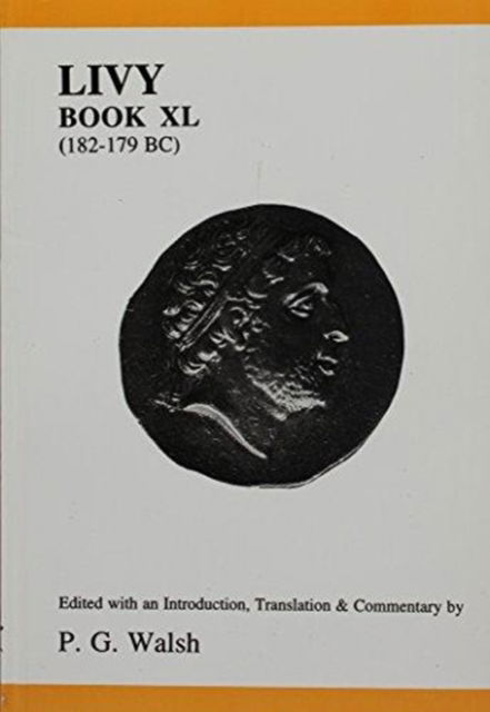 Cover for Peter Walsh · Livy: Book XL - Aris &amp; Phillips Classical Texts (Paperback Book) (1996)