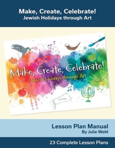 Make, Create, Celebrate Lesson Plan Manual - Behrman House - Bøger - Behrman House Inc.,U.S. - 9780874419733 - 2000