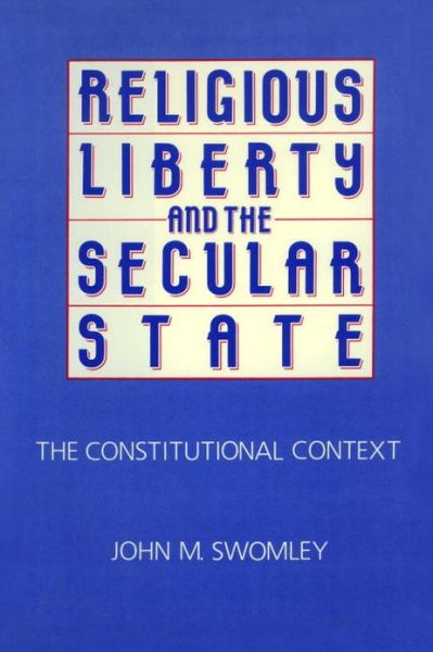 Religious liberty and the secular state - John M. Swomley - Libros - Prometheus Books - 9780879753733 - 1 de marzo de 1987