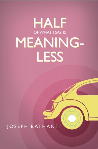 Half of What I Say Is Meaningless: Essays - Joseph Bathanti - Kirjat - Mercer University Press - 9780881464733 - keskiviikko 30. heinäkuuta 2014