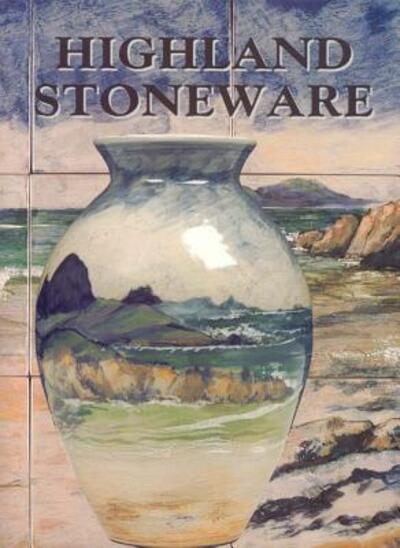 Cover for Malcolm Haslam · Highland Stoneware (Hardcover Book) (2006)