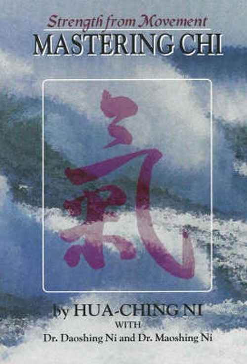 Cover for Hua-ching Ni · Strength from Movement: Mastering Chi (Paperback Book) (1994)