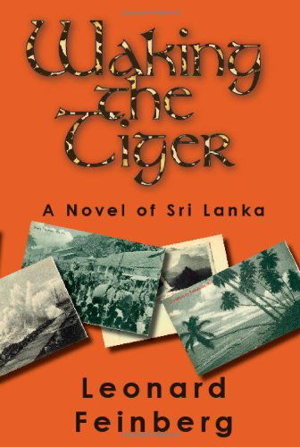 Cover for Leonard Feinberg · Waking the Tiger: a Novel of Sri Lanka (Taschenbuch) (2005)