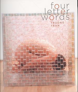 Cover for Truong Tran · Four Letter Words (Paperback Book) (2008)