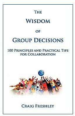 Cover for Craig Freshley · The Wisdom of Group Decisions (Paperback Book) (2010)