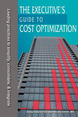 Cover for Nicole Smith · The Executive's Guide to Cost Optimization (Pocketbok) (2009)