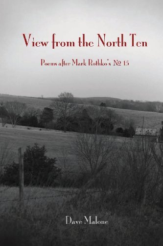 Cover for Dave Malone · View from the North Ten: Poems After Mark Rothko's No. 15 (Pocketbok) (2013)