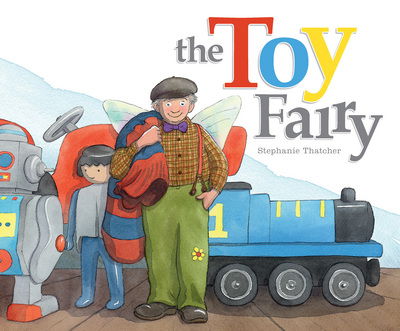 Cover for Stephanie Thatcher · The Toy Fairy (Hardcover Book) (2015)