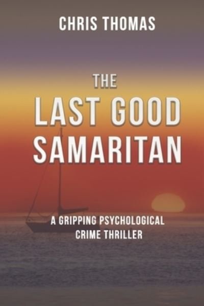 Cover for Chris Thomas · The Last Good Samaritan (Pocketbok) (2019)