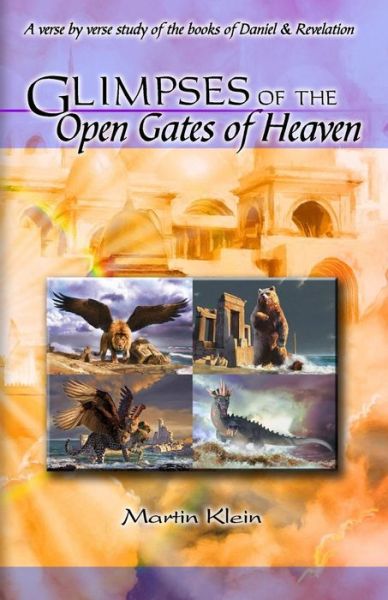 Cover for Martin Klein · Glimpses of the Open Gates of Heaven (Paperback Book) (2017)