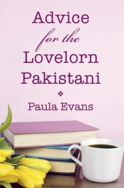 Cover for Paula Evans · Advice for the Lovelorn Pakistani (Paperback Book) (2020)