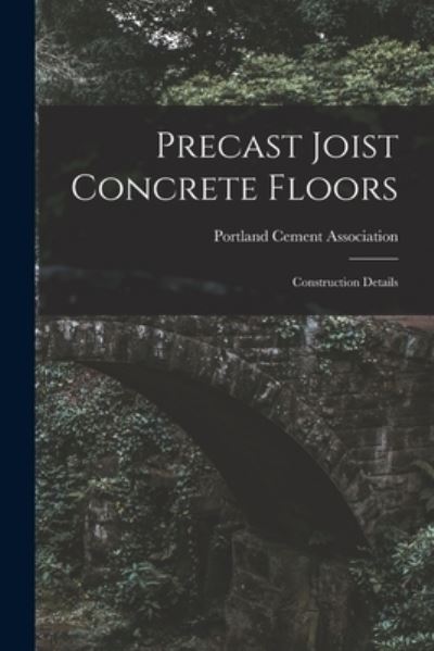 Cover for Portland Cement Association · Precast Joist Concrete Floors (Paperback Book) (2021)