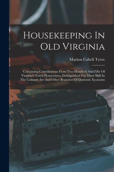 Cover for Tyree Marion Cabell · Housekeeping in Old Virginia (Book) (2022)