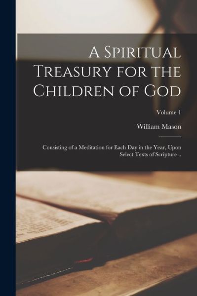 Cover for William Mason · Spiritual Treasury for the Children of God (Bok) (2022)