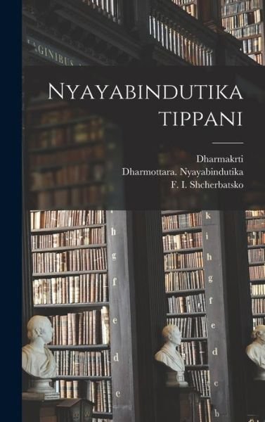 Cover for Dharmottara Nyayabindutika · Nyayabindutikatippani (Bog) (2022)