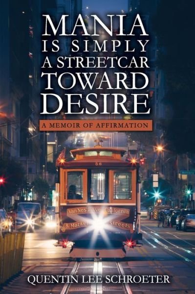 Cover for Quentin Schroeter · Mania is Simply a Streetcar Toward Desire (Paperback Bog) (2019)