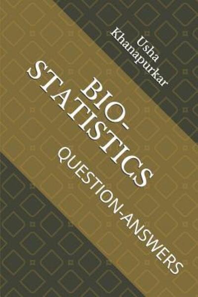 Cover for Usha Khanapurkar · Bio-statistics : Question-answers (Pocketbok) (2019)