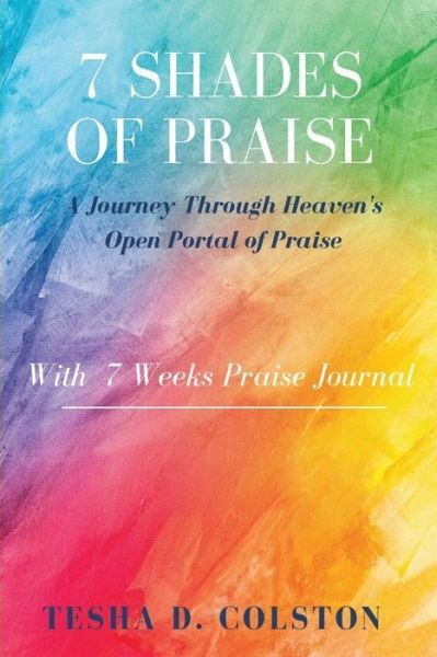 Cover for Tesha D Colston · 7 Shades of Praise (Paperback Bog) (2019)