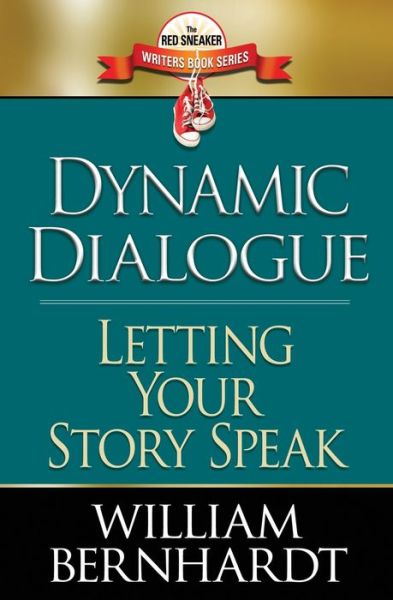 Cover for William Bernhardt · Dynamic Dialogue: Letting Your Story Speak - The Red Sneaker Writers Book (Pocketbok) (2020)