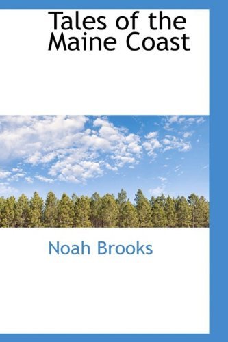Cover for Noah Brooks · Tales of the Maine Coast (Inbunden Bok) (2009)