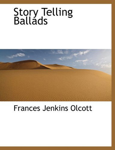 Cover for Frances Jenkins Olcott · Story Telling Ballads (Paperback Book) (2010)