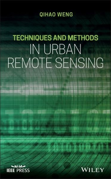 Cover for Qihao Weng · Techniques and Methods in Urban Remote Sensing (Hardcover bog) (2019)