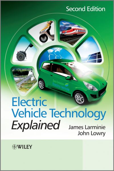 Cover for Larminie, James (Oxford Brookes University, UK) · Electric Vehicle Technology Explained (Hardcover Book) (2012)