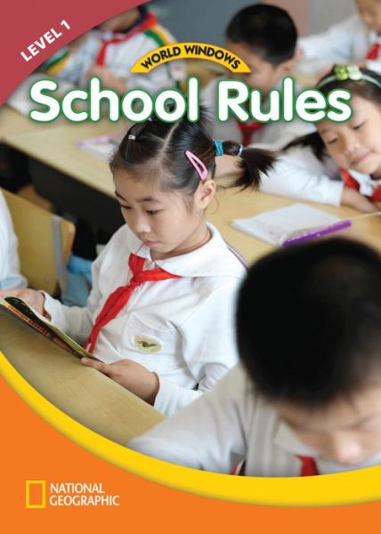 Cover for National Geographic Learning · World Windows 1 (Social Studies): School Rules: Content Literacy, Nonfiction Reading, Language &amp; Literacy (Pamphlet) [New edition] (2011)