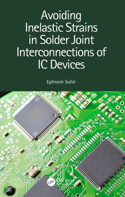 Cover for Suhir, Ephraim (Portland State University, Portland, USA) · Avoiding Inelastic Strains in Solder Joint Interconnections of IC Devices (Hardcover Book) (2021)
