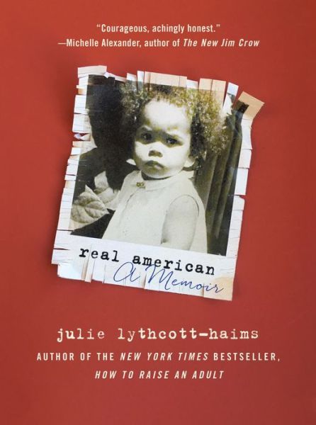 Cover for Julie Lythcott-Haims · Real American: A Memoir (Paperback Book) (2018)