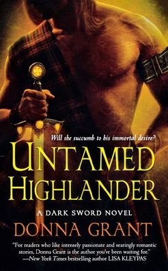 Cover for Donna Grant · Untamed Highlander: A Dark Sword Novel - Dark Sword (Paperback Book) (2011)
