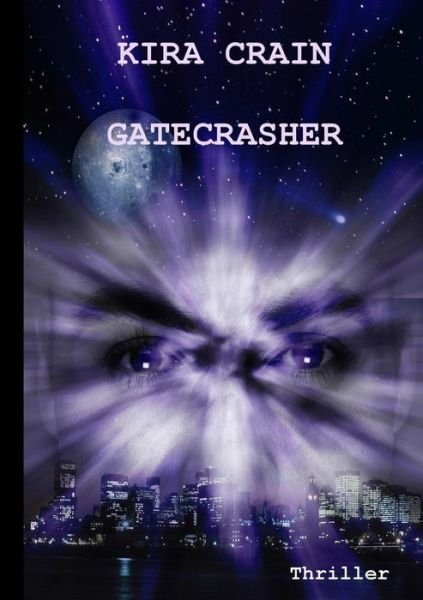 Cover for Kira Crain · Gatecrasher (Pocketbok) (2014)