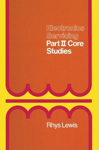 Electronics Servicing Part II Core Studies - Rhys Lewis - Boeken - Palgrave - 9781349057733 - 31 december 2013