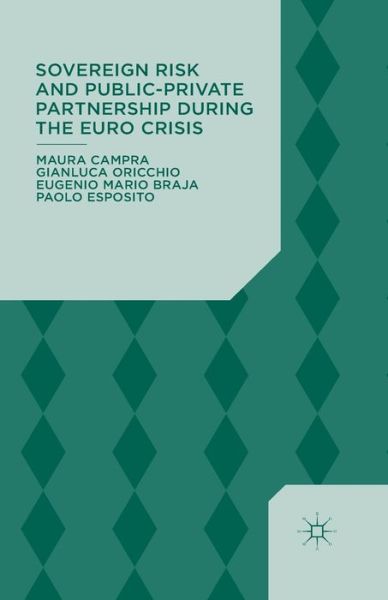 Cover for Maura Campra · Sovereign Risk and Public-Private Partnership During the Euro Crisis (Paperback Book) [1st ed. 2014 edition] (2014)