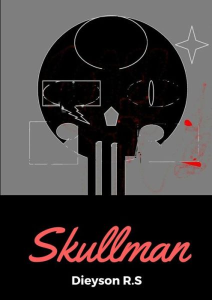 Cover for Dieyson R S · Skullman (Book) (2017)