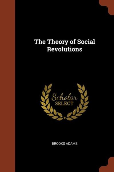 Cover for Brooks Adams · The Theory of Social Revolutions (Paperback Book) (2017)