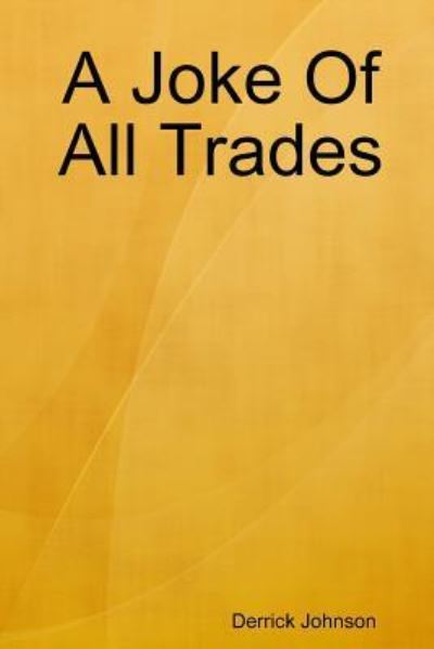 Cover for Derrick Johnson · A Joke Of All Trades (Paperback Book) (2017)