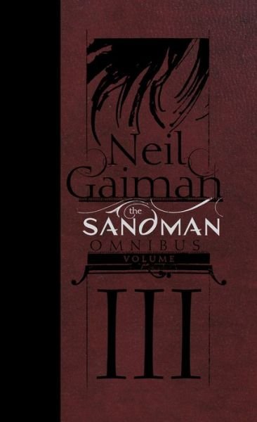 Cover for Neil Gaiman · The Sandman Omnibus Volume 3 (Inbunden Bok) (2019)