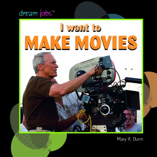 Cover for Mary R. Dunn · I Want to Make Movies (Dream Jobs) (Hardcover Book) (2008)