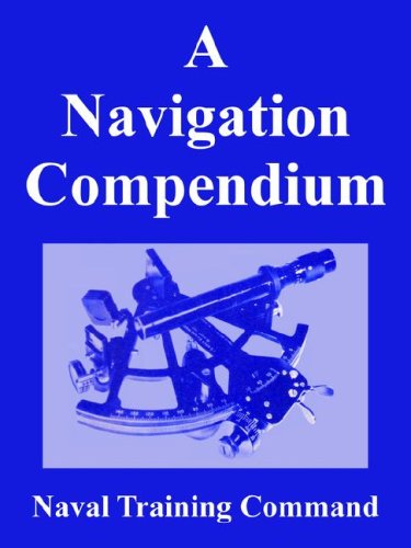 A Navigation Compendium - Naval Training Command - Livros - University Press of the Pacific - 9781410225733 - 10 de agosto de 2006