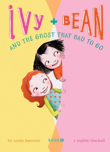 Cover for Annie Barrows · Ivy and Bean and the Ghost That Had to Go (Turtleback School &amp; Library Binding Edition) (Ivy &amp; Bean) (Hardcover Book) [Turtleback School &amp; Library Binding edition] (2007)