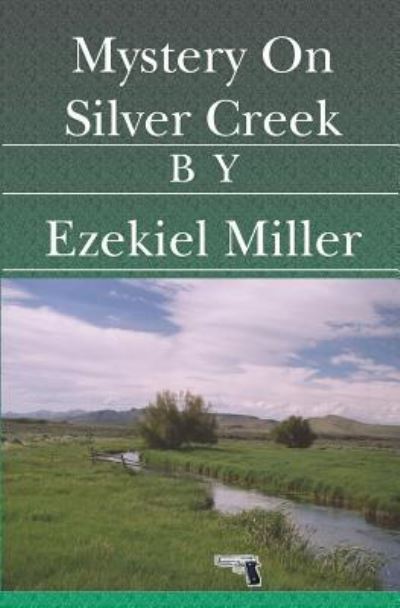 Cover for Ezekiel Miller · Mystery On Silver Creek (Pocketbok) (2005)