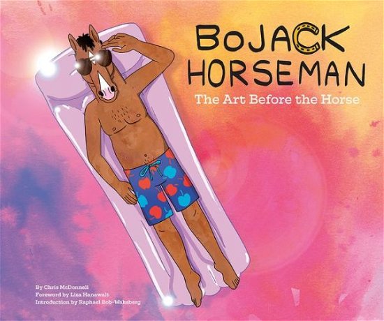 Cover for Chris McDonnell · BoJack Horseman: The Art Before the Horse (Hardcover Book) (2018)