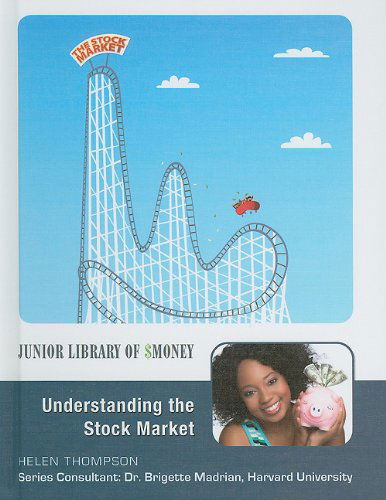 Cover for Helen Thompson · Understanding the Stock Market (Junior Library of Money) (Gebundenes Buch) (2010)