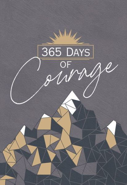 365 Days of Courage - Broadstreet Publishing Group LLC - Bøker - BroadStreet Publishing - 9781424565733 - 7. februar 2023