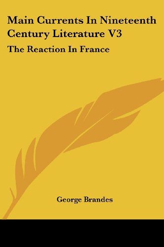 Cover for George Brandes · Main Currents in Nineteenth Century Literature V3: the Reaction in France (Paperback Book) (2006)